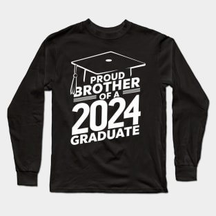 Proud Brother of a 2024 Graduate Senior Class Family Graduation Long Sleeve T-Shirt